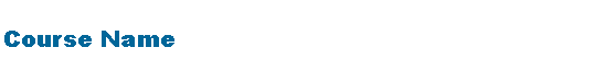 Text Box: Course Name